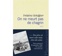 Frédéric Schiffter – On ne meurt pas de chagrin – Roman – Broché