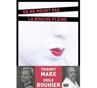 On ne meurt pas la bouche pleine