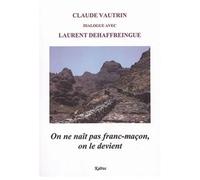 On ne nait pas franc-macon, on le devient - Claude Vautrin - Kairos - broché - Essai