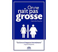 On ne naît pas grosse