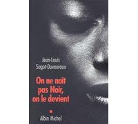 On ne naît pas Noir, on le devient
