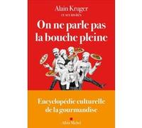 On ne parle pas la bouche pleine – Encyclopédie culturelle de la gourmandise