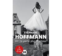 On ne parle plus d'amour Edition en gros caractères - Stéphane Hoffmann - A Vue D'oeil - broché - Roman