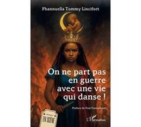 On ne part pas en guerre avec une vie qui danse !