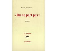 Henri Raczymow – On ne part pas – Gallimard – broché