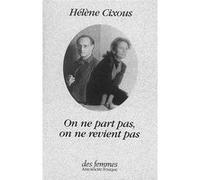 On Ne Part Pas On Ne Revient Pas