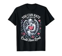 on Ne Peut Détester Que Ce Qu'on Aurait PU Aimer T-Shirt Graphique avec Valeur