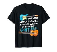 on ne Peut jamais Avoir trop de Sagesse ou trop de Guitares T-Shirt