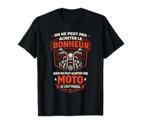 on Ne Peut Pas Acheter Le Bonheur Moto Humour T-Shirt