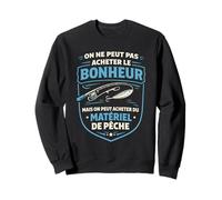 on Ne Peut Pas Acheter Le Bonheur Pêche Humour Sweatshirt