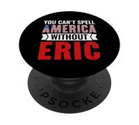 on ne Peut Pas épeler l'Amérique sans Eric PopSockets PopGrip Adhésif