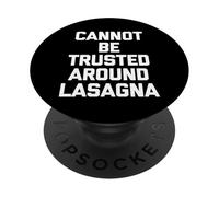 on ne Peut Pas Faire Confiance aux lasagnes - Nourriture Sarcastique Amusante PopSockets PopGrip Adhésif