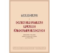 On ne peut pas plaire à tout le monde Mémoires 1943-2024 2026, édition bilingue anglais-français - Tariq Ali - Sabine Wespieser Eds - broché - Essai