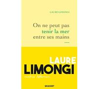 On ne peut pas tenir la mer entre ses mains: roman