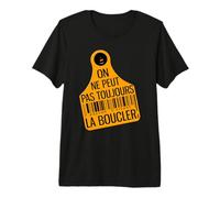 on ne Peut Pas Toujours la boucler T-Shirt Haut de Gamme