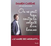 On ne peut rien contre la volonté d'un homme