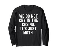on ne pleure Pas au Casino, C'est Juste des Maths, Witty Gambler Manche Longue