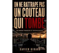 On ne rattrape pas un couteau qui tombe
