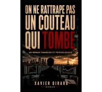 On ne rattrape pas un couteau qui tombe