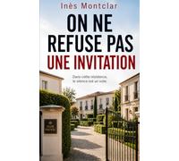 On ne refuse pas une invitation: Thriller psychologique