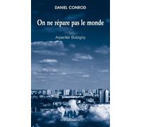 On Ne Répare Pas Le Monde - Arpenter Bobigny