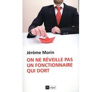 On ne réveille pas un fonctionnaire qui dort