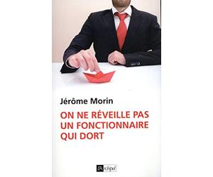 On ne réveille pas un fonctionnaire qui dort