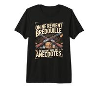 on Ne Revient Bredouille avec des Anecdotes T-Shirt Haut de Gamme