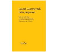 On Ne Sait Pas Comment Cela Finira - Conversations Sur L'ukraine