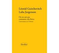 On ne sait pas comment cela finira Luba Jurgenson (Auteur), Leonid Guirchovitch (Auteur)