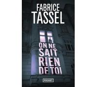 On ne sait rien de toi de Fabrice Tassel. Roman noir psychologique et drame familial. Bouleversant.