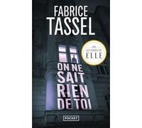 On ne sait rien de toi Fabrice Tassel (Auteur)