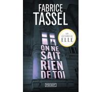 On ne sait rien de toi - Fabrice Tassel - Pocket - Poche - Roman