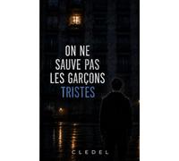 On ne sauve pas les garçons tristes