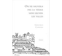 On Ne Sauvera Pas La Terre Sans Sauver Les Villes