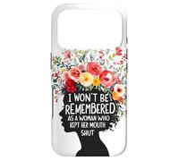 on ne se souviendra Pas de Moi comme d'une Femme Qui est restée féministe Coque pour iPhone 17 Pro