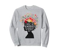 On ne se souviendra pas de moi comme d'une femme qui est restée féministe Sweatshirt