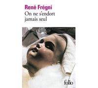 On ne s'endort jamais seul – Gallimard