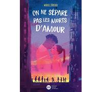 On ne sépare pas les morts d'amour