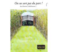 On Ne Sort Pas Du Parc ! - Des Illusions, Désillusions