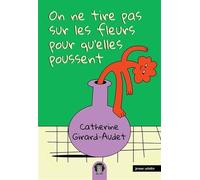 On ne tire pas sur les fleurs pour qu'elles poussent v 01