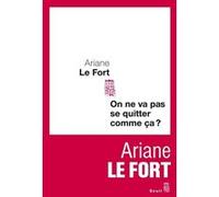 On Ne Va Pas Se Quitter Comme Ça ?