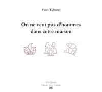 On ne veut pas d'homme dans cette maison