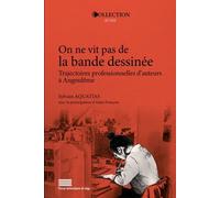On ne vit pas de la bande dessinée: Trajectoires professionnelles d'auteurs à Angoulême