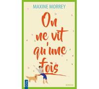 On ne vit qu'une fois - Maxine Morrey - City - Poche - Roman
