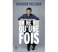 On ne vit qu'une fois - Patrick Pelloux - J'ai Lu - Poche - Roman