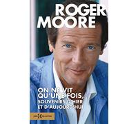 On ne vit qu'une fois, souvenirs d'hier et d'aujourd'hui