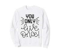 on ne VIT qu'une Fois : Une Aventure motivante et inspirante Sweatshirt