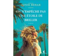 On n'empêche pas une étoile de briller - Tonie Behar - Charleston - broché - Roman