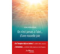 On n'est jamais à l'abri... d'une nouvelle joie - Yor Pfeiffer - Jouvence - broché - Roman